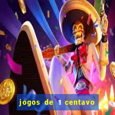 jogos de 1 centavo na blaze